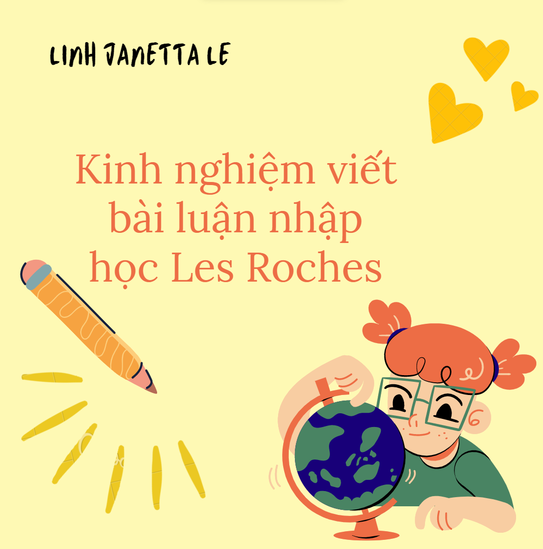 ♡ Kinh Nghiệm Viết Bài Luận Nhập Học Trường Les Roches Thuỵ Sĩ ♡