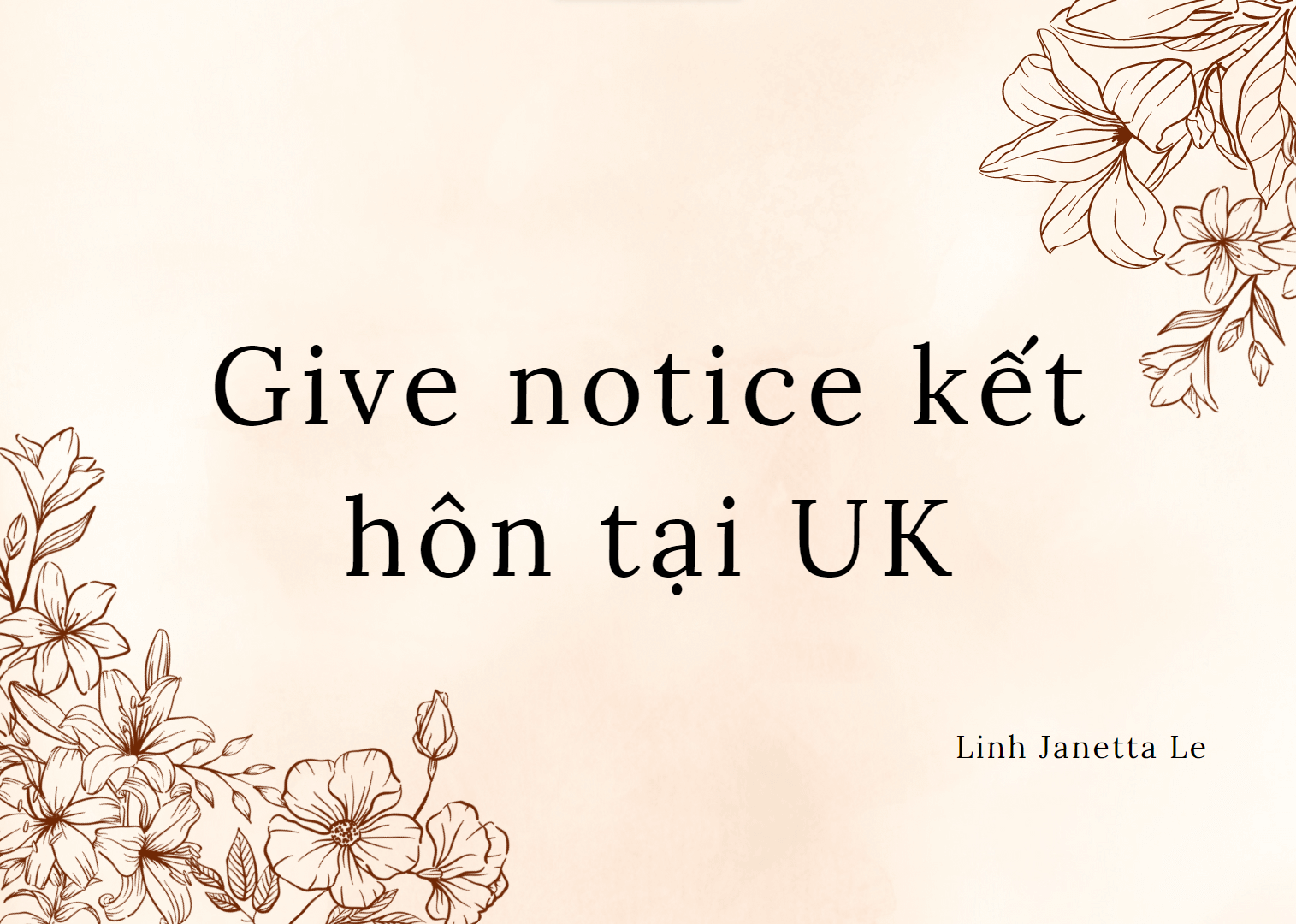 ♡ Báo Cáo (Give Notice) Kết Hôn Tại UK ♡