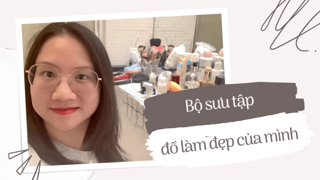 Bộ Sưu Tập Đồ Làm Đẹp
