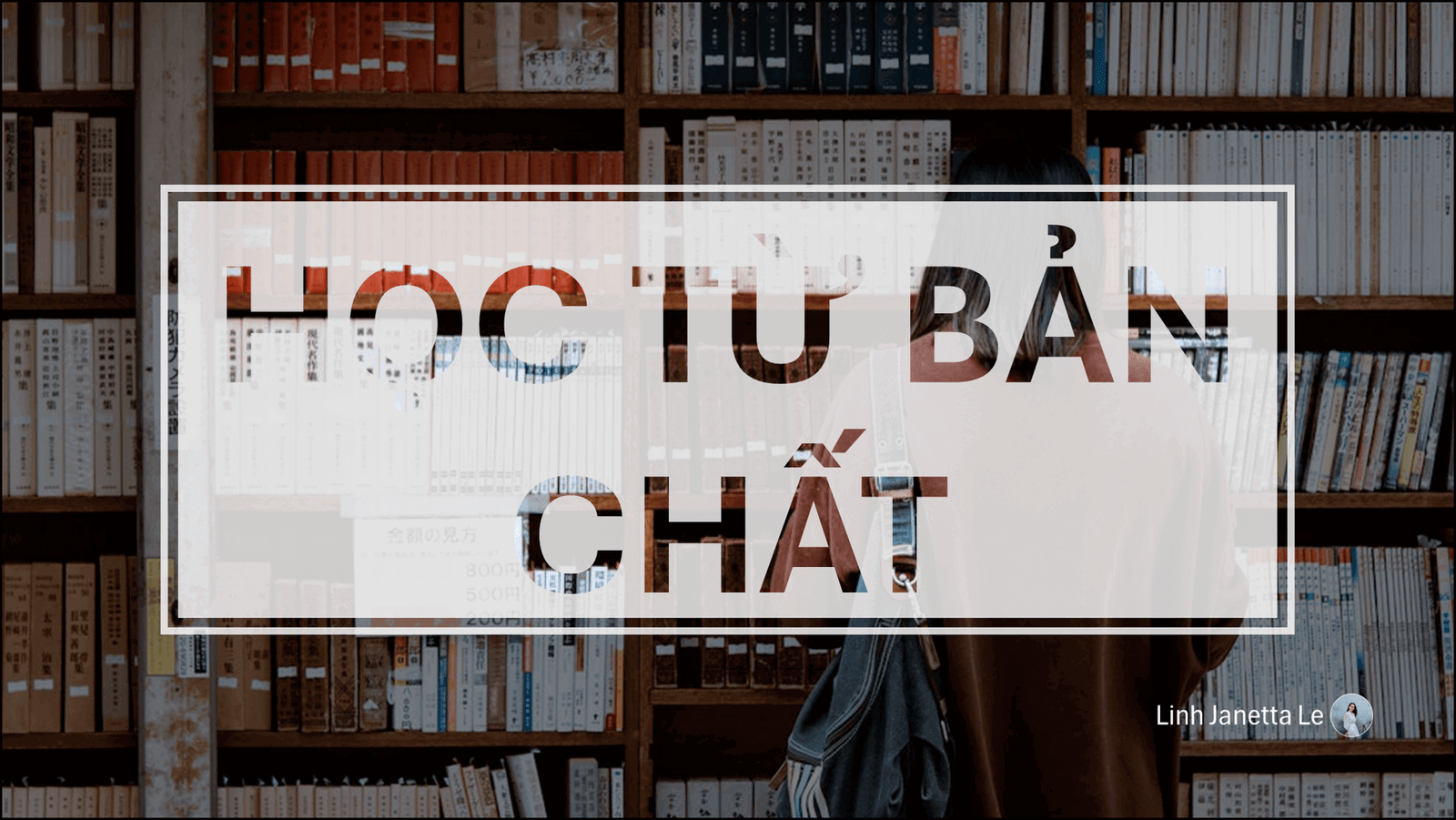 ♡ Học Từ Bản Chất ♡