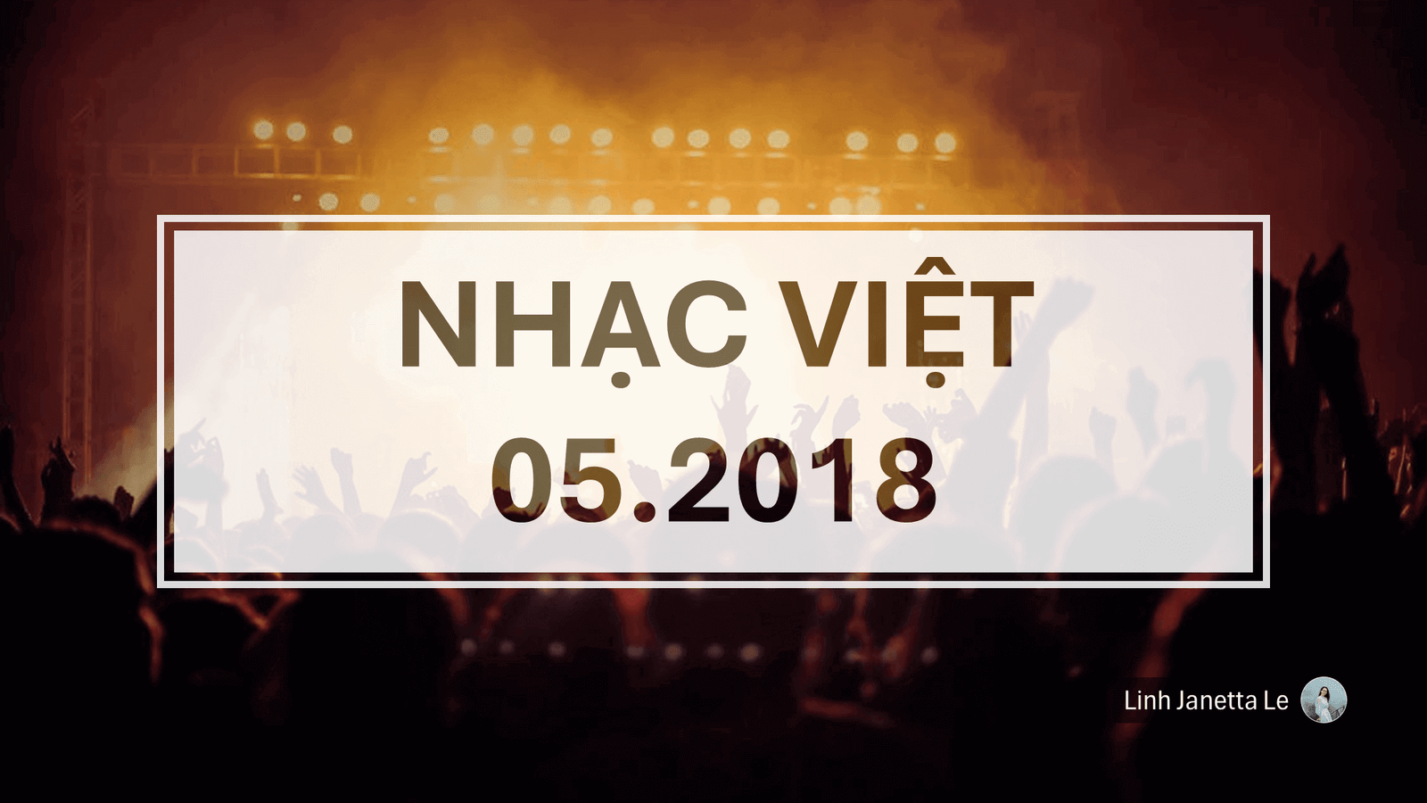 ♡ Nhạc Việt 05.2018 ♡