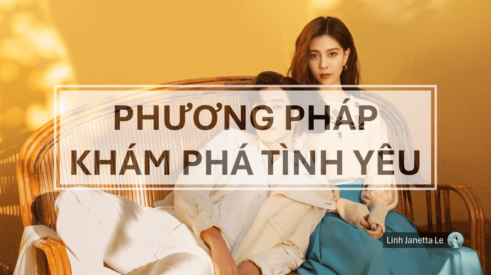 ♡ Phương Pháp Khám Phá Tình Yêu ♡