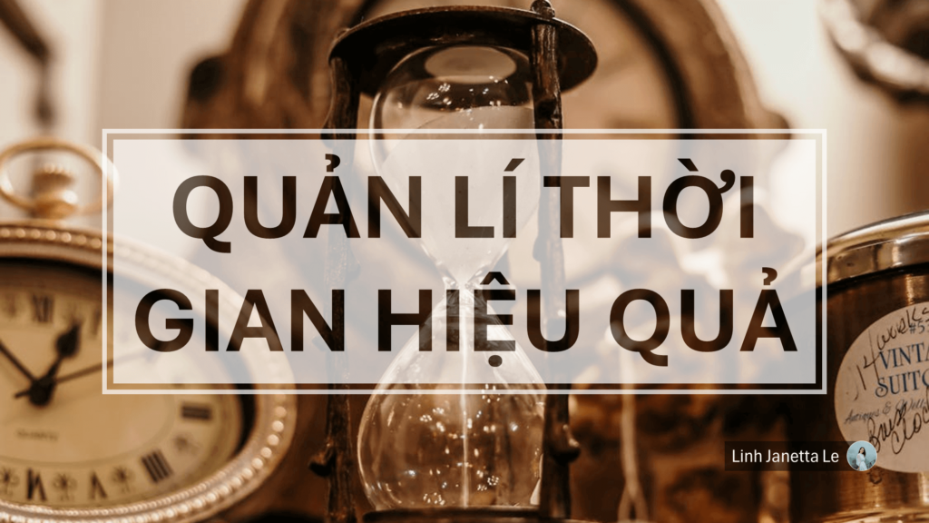 Quản Lí Thời Gian Hiệu Quả