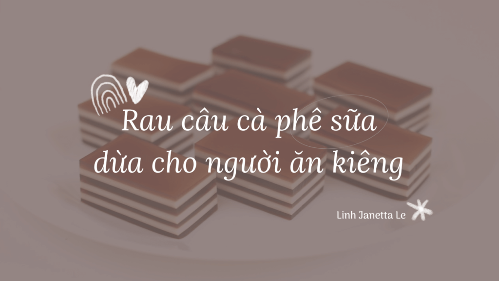 Rau Câu Cà Phê Sữa Dừa