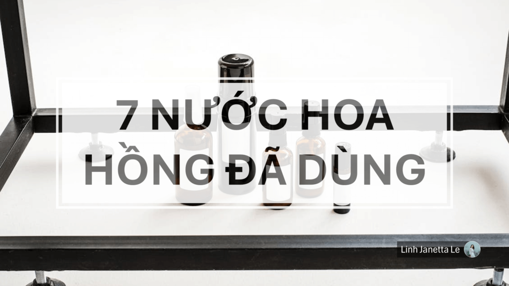 Nước Hoa Hồng Mình Đã Dùng