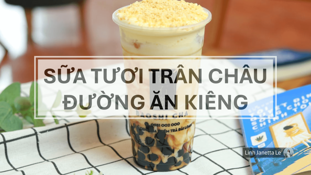 Sữa Tươi Trân Châu Đường Ăn Kiêng